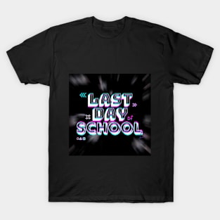 Last Day Of School Glitch T-Shirt